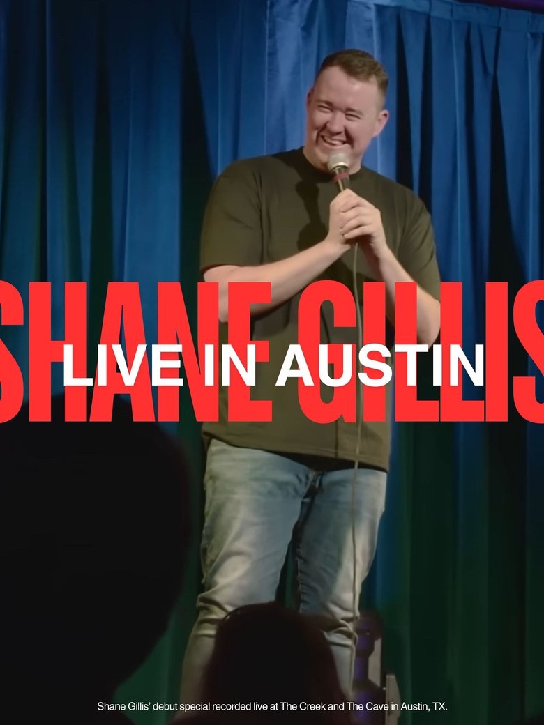  Shane Gillis: Live in Austin - Watch Suggestor