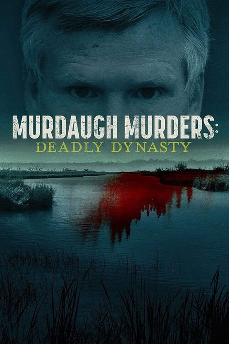  Murdaugh Murders: Deadly Dynasty - Watch Suggestor