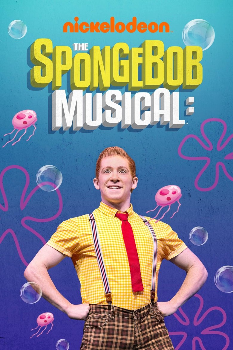  The SpongeBob Musical: Live on Stage! - Watch Suggestor