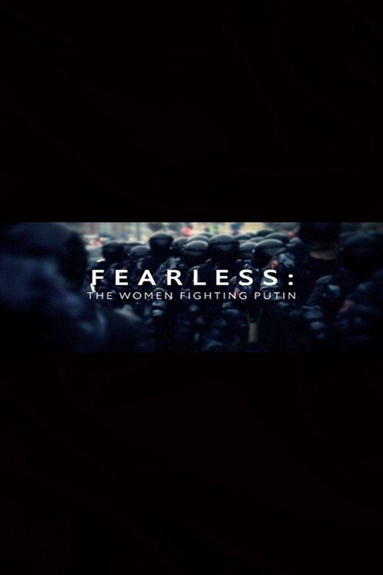  Fearless: The Women Fighting Putin - Watch Suggestor