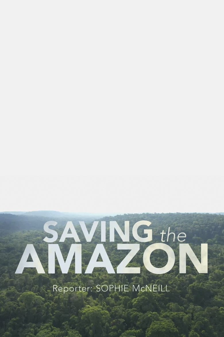  Four Corners: Saving the Amazon - Watch Suggestor