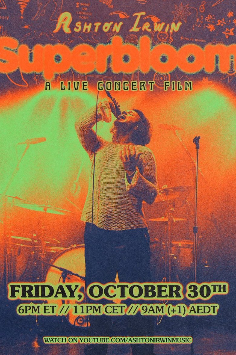  Ashton Irwin - Superbloom: A Live Concert Film - Watch Suggestor