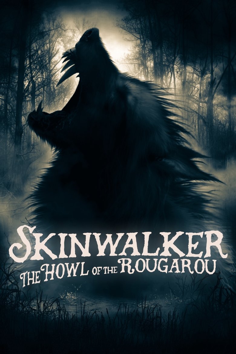  Skinwalker: The Howl of the Rougarou - Watch Suggestor