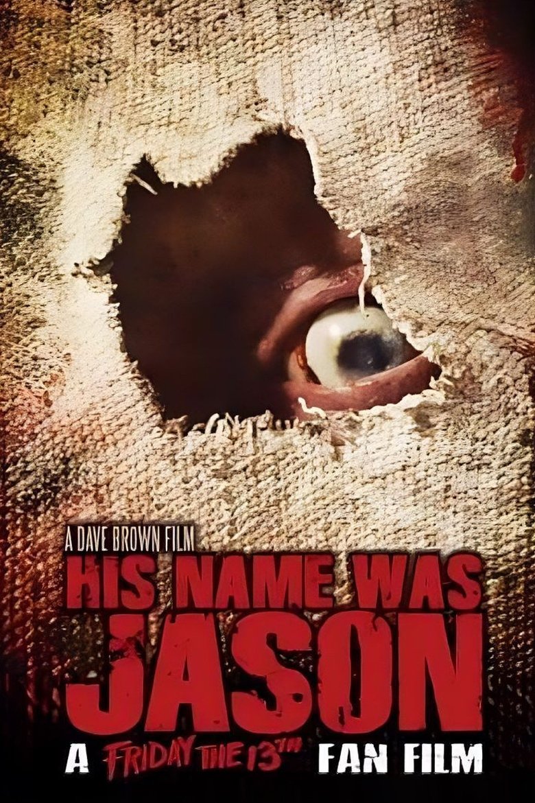  His Name Was Jason: A Friday the 13th Fan Film - Watch Suggestor