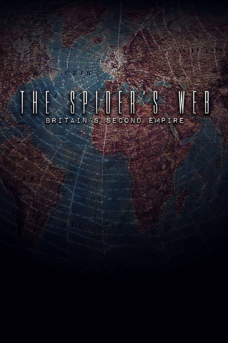  The Spider's Web: Britain's Second Empire - Watch Suggestor
