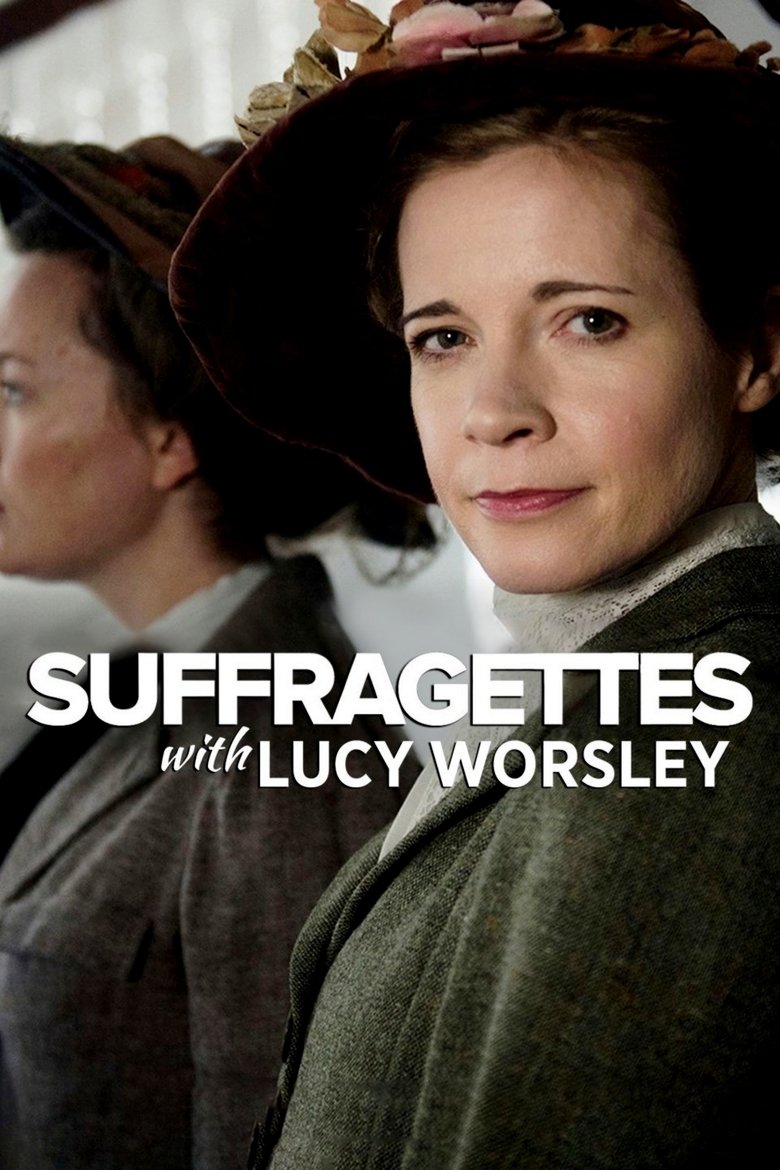  Suffragettes, with Lucy Worsley - Watch Suggestor