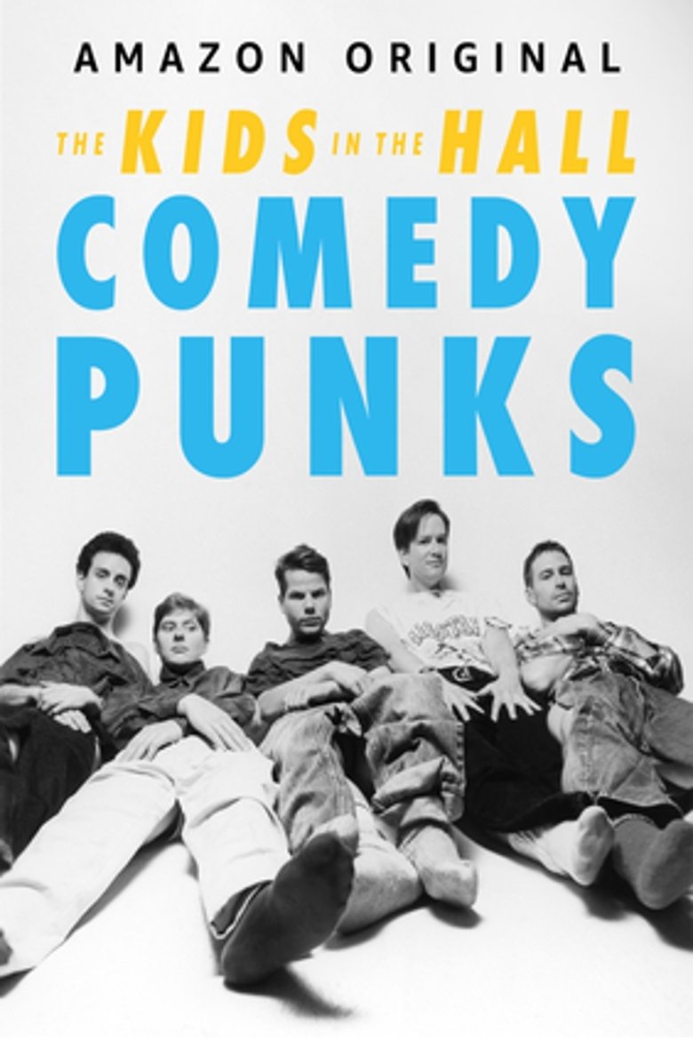 The Kids in the Hall: Comedy Punks - Watch Suggestor