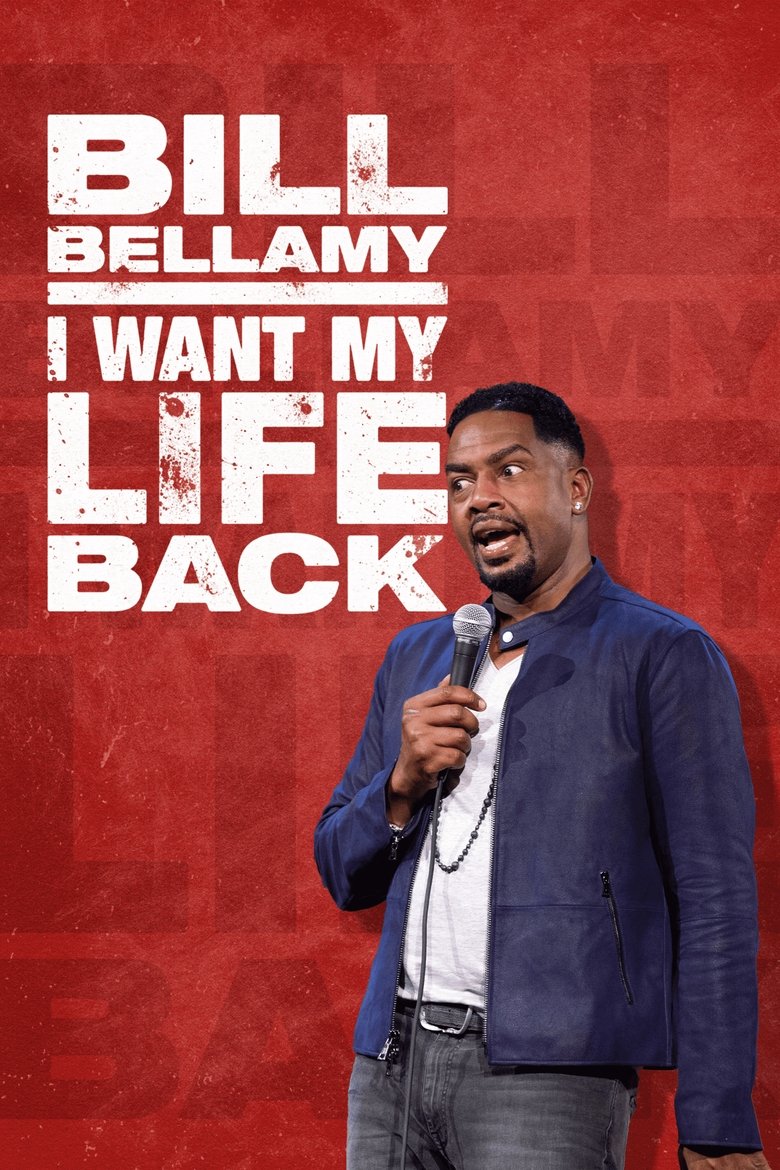  Bill Bellamy: I Want My Life Back - Watch Suggestor