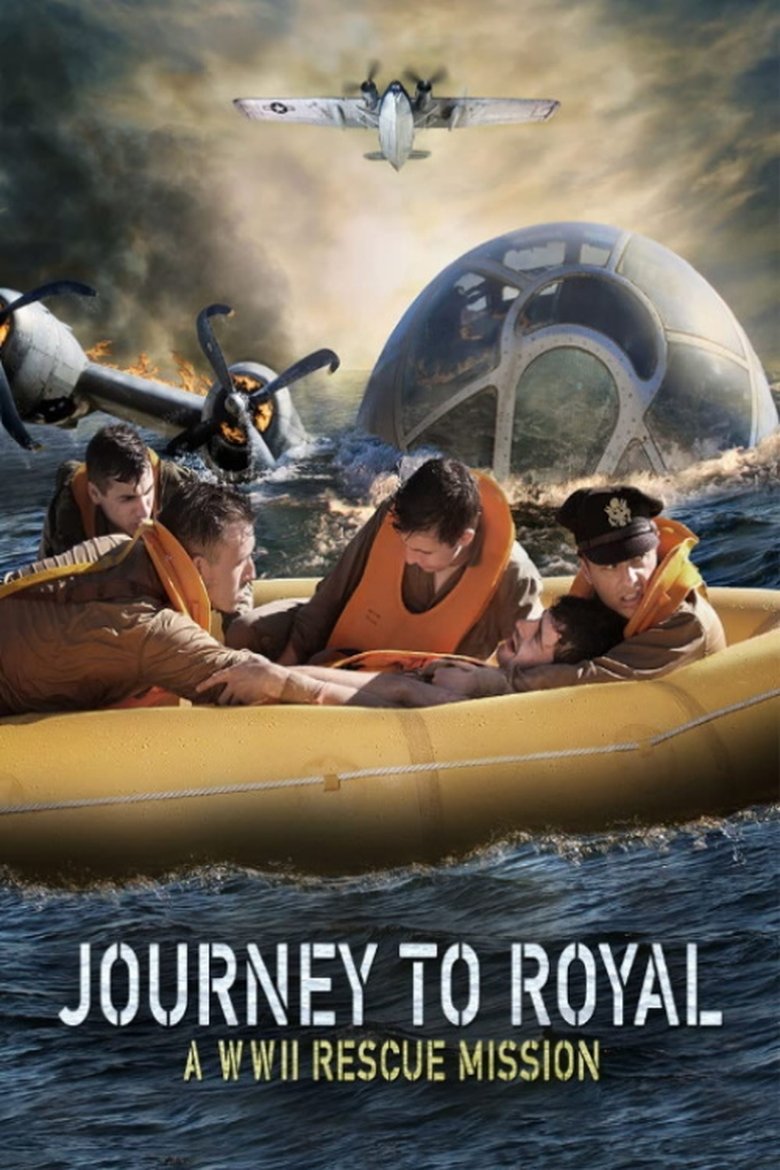  Journey to Royal: A WWII Rescue Mission - Watch Suggestor