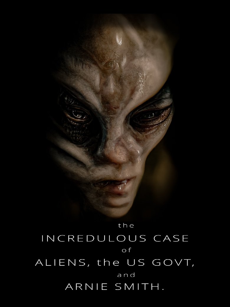  The Incredulous Case of Aliens, the US Govt, and Arnie Smith - Watch Suggestor