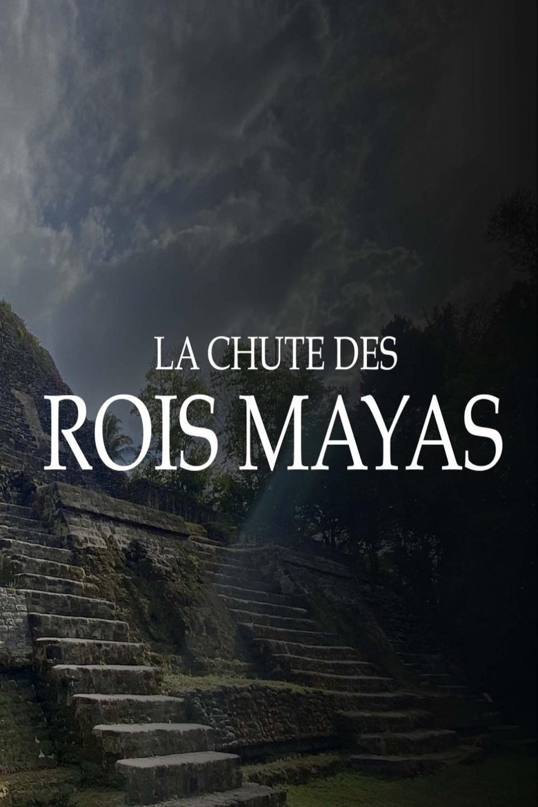  Fall Of The Maya Kings - Watch Suggestor