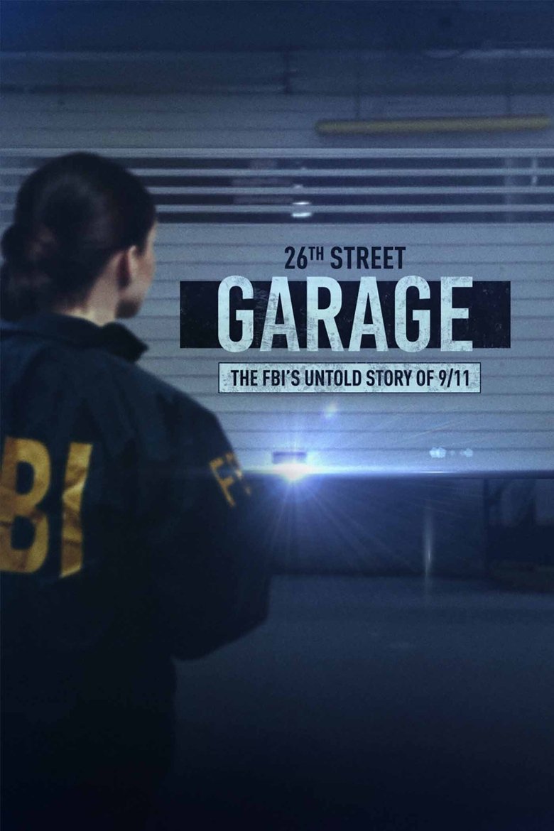 The 26th Street Garage: The FBI's Untold Story of 9/11 - Watch Suggestor