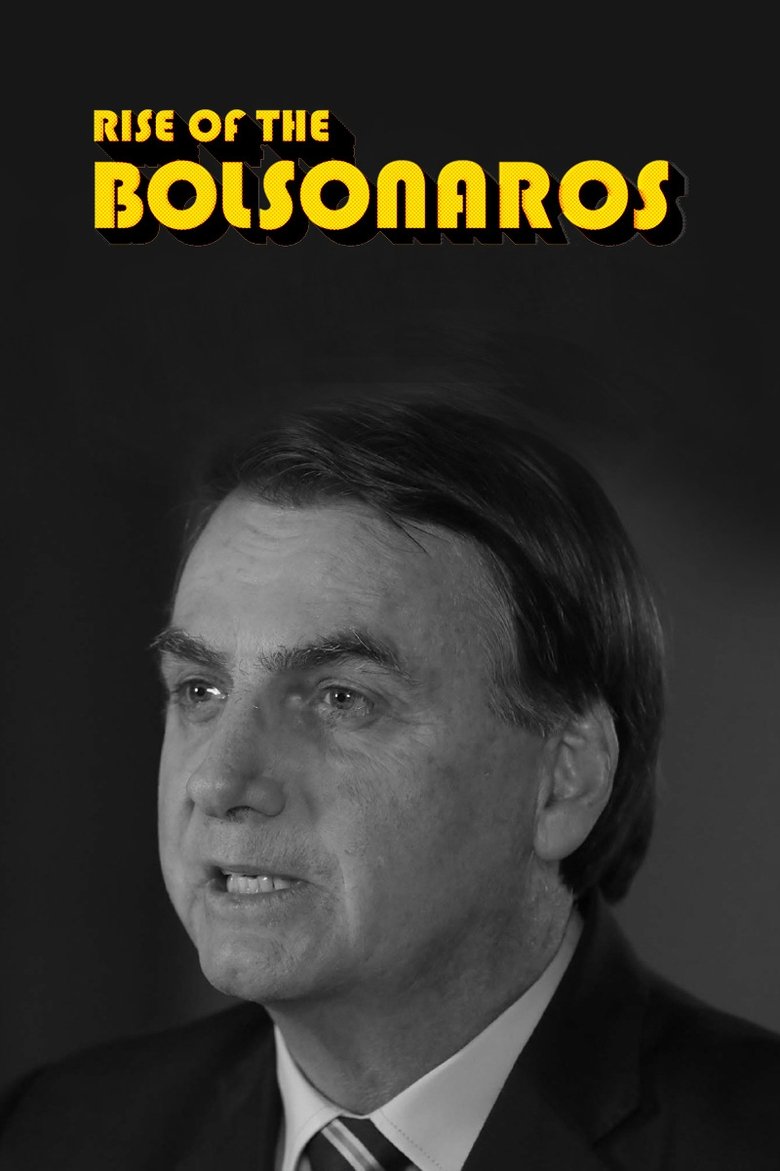  The Boys from Brazil: Rise of the Bolsonaros - Watch Suggestor