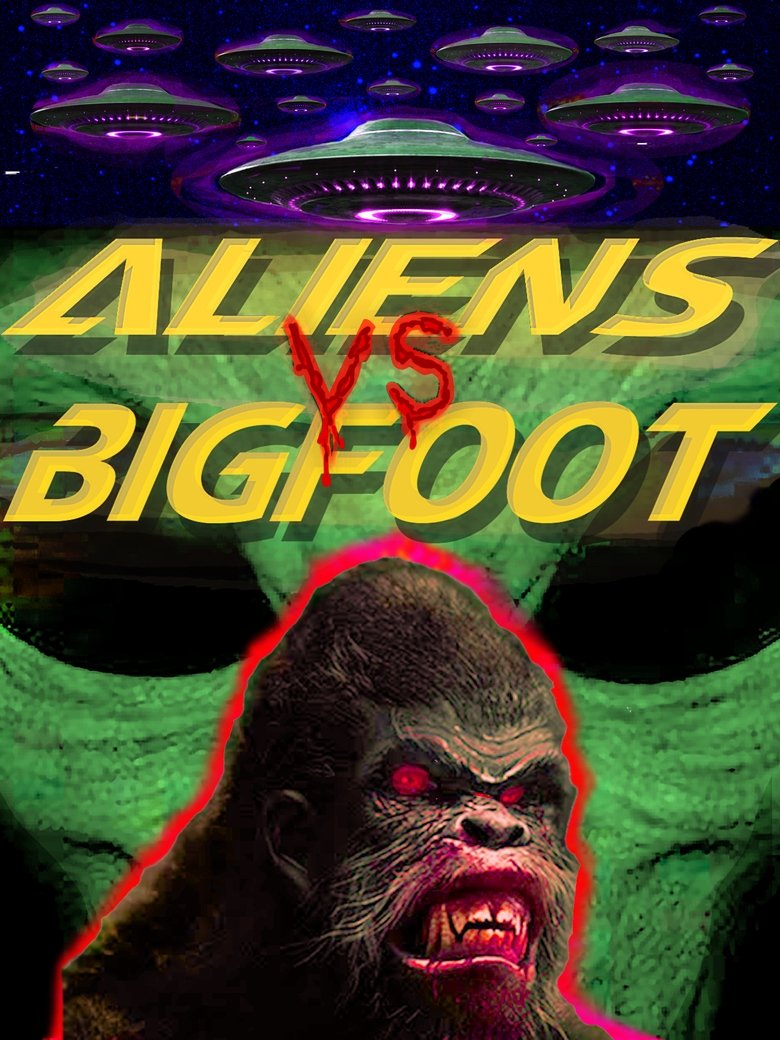  Aliens vs. Bigfoot - Watch Suggestor