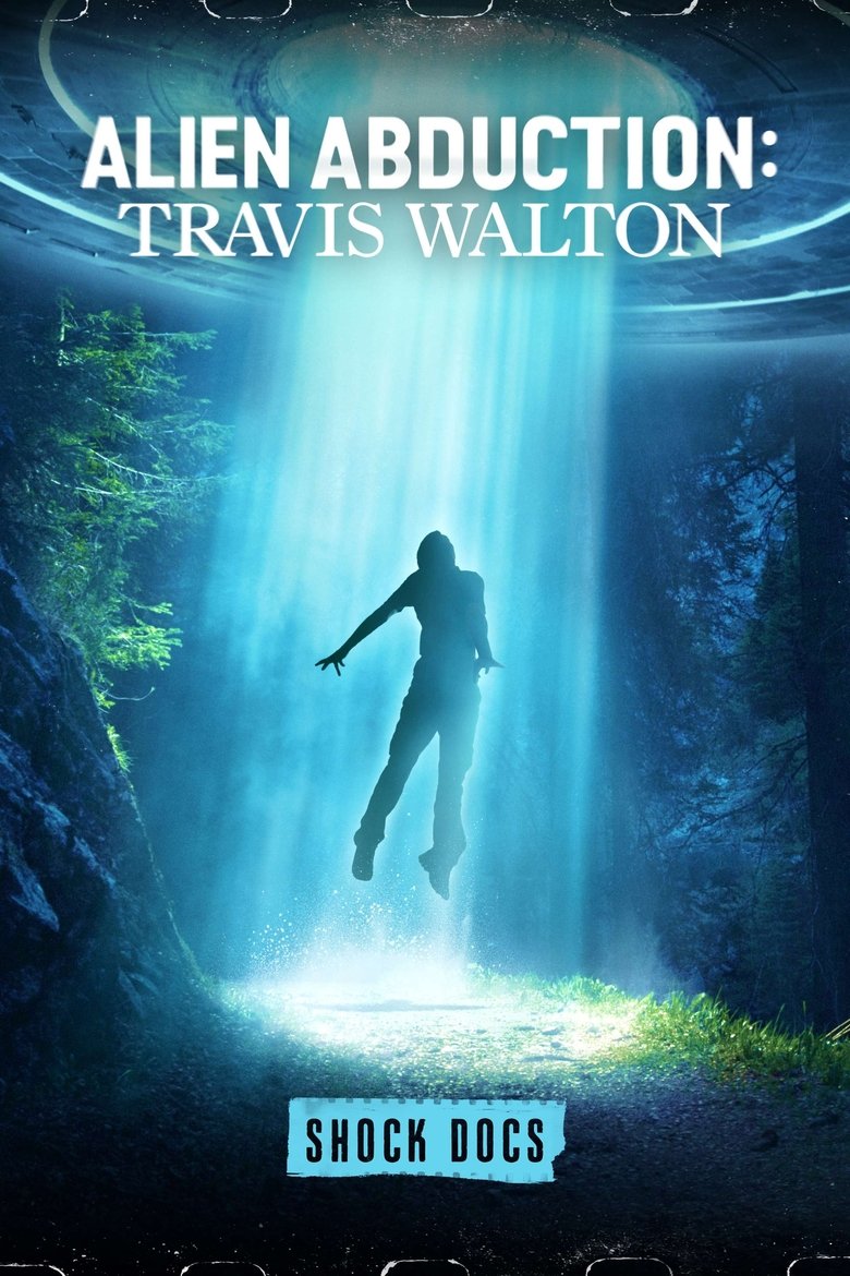  Alien Abduction: Travis Walton - Watch Suggestor