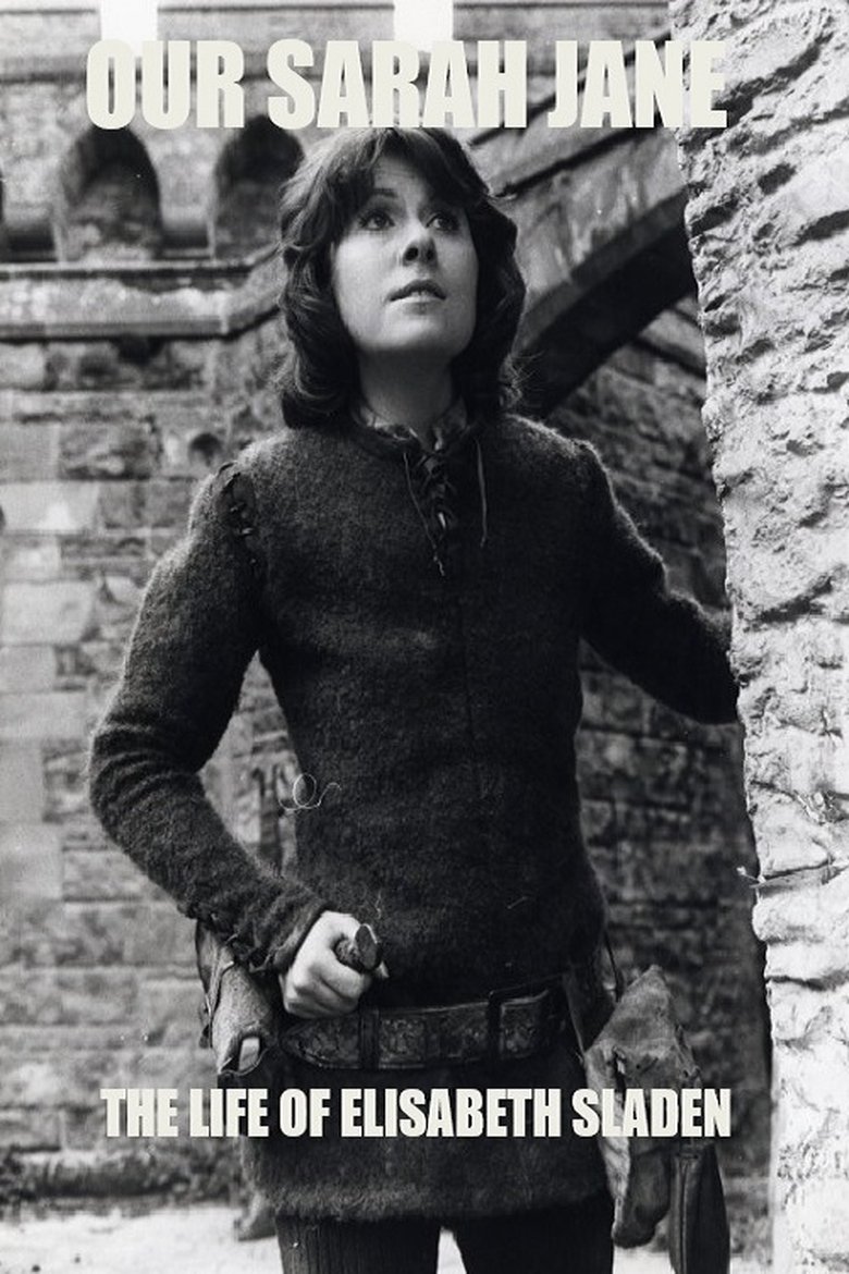  Our Sarah Jane – The Life of Elisabeth Sladen - Watch Suggestor