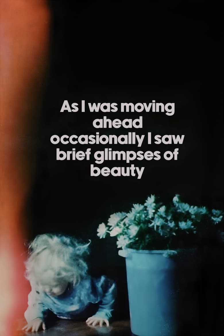  As I Was Moving Ahead, Occasionally I Saw Brief Glimpses of Beauty - Watch Suggestor