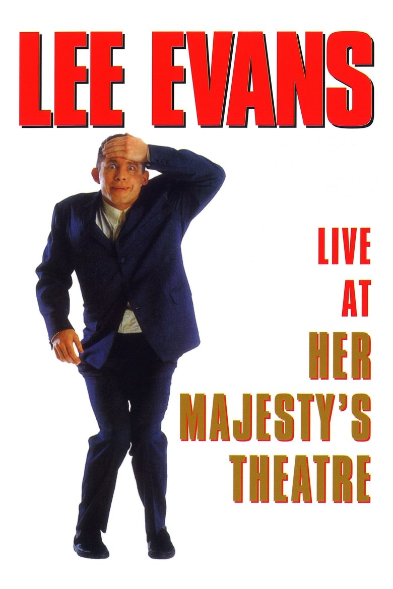  Lee Evans: Live At Her Majesty's Theatre - Watch Suggestor