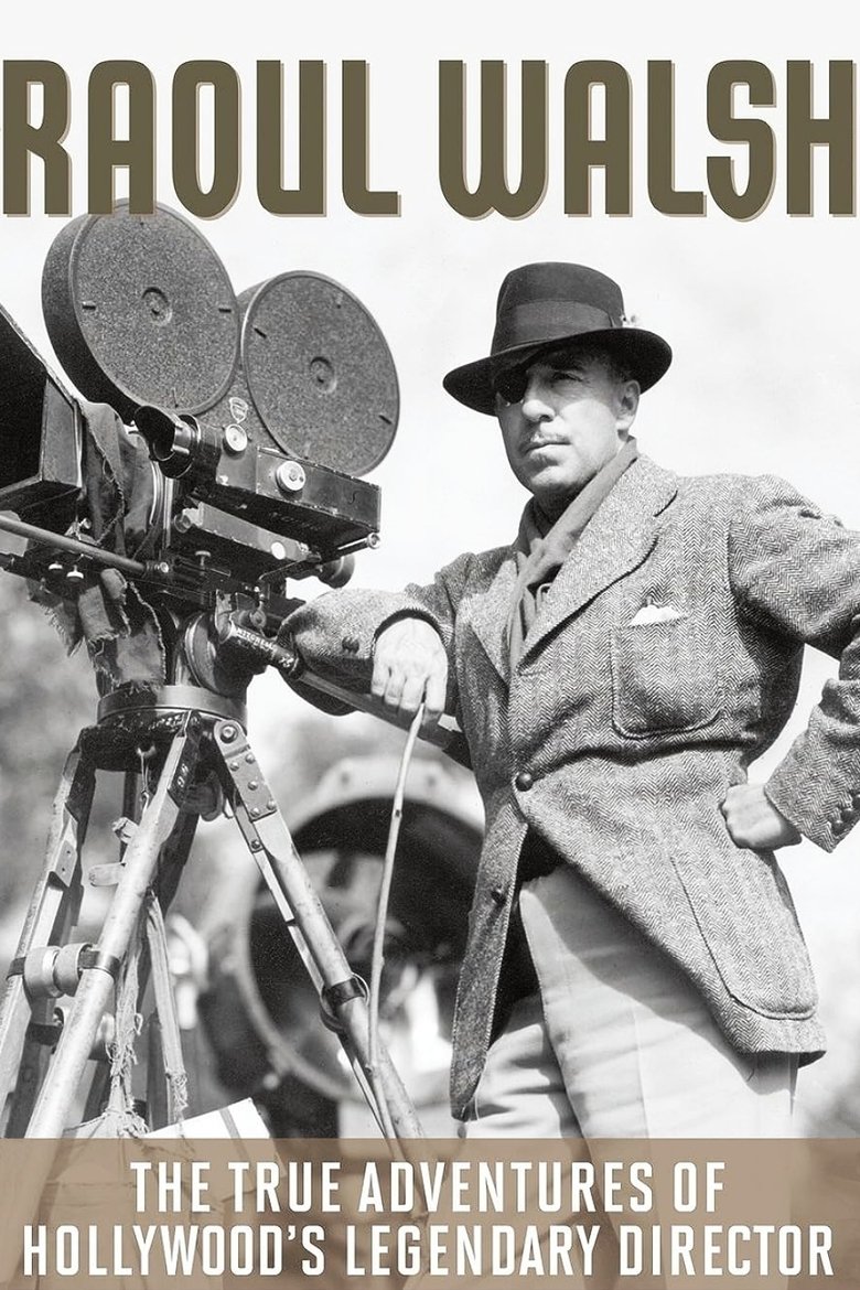  The True Adventures of Raoul Walsh - Watch Suggestor