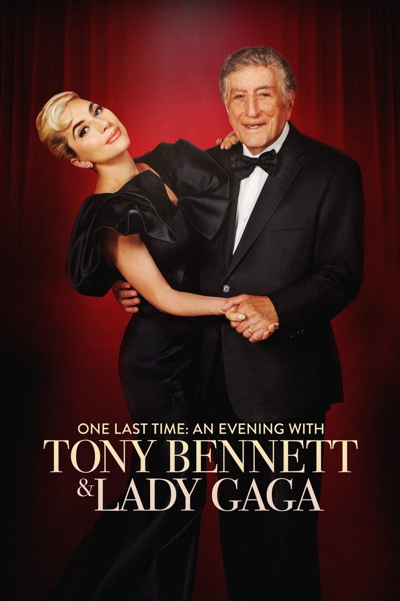  One Last Time: An Evening with Tony Bennett and Lady Gaga - Watch Suggestor
