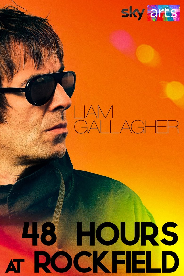  Liam Gallagher: 48 Hours at Rockfield - Watch Suggestor