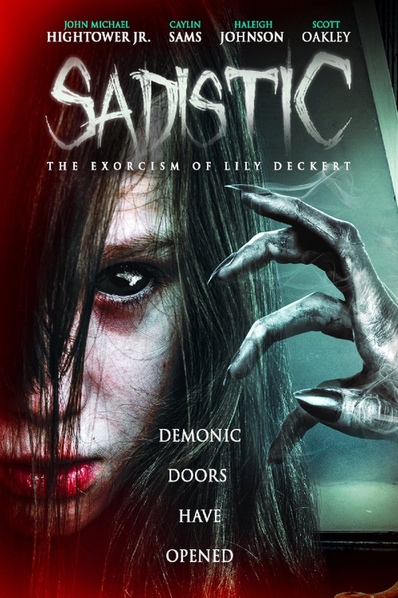  Sadistic: The Exorcism Of Lily Deckert - Watch Suggestor