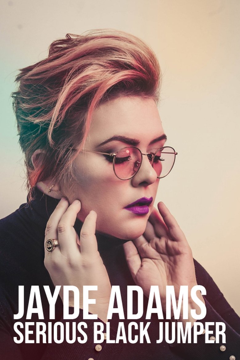  Jayde Adams: Serious Black Jumper - Watch Suggestor
